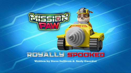 PAW Patrol - S4E8: Mission PAW: Royally Spooked!