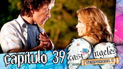 Casi Ángeles - S1E39: Episode 39