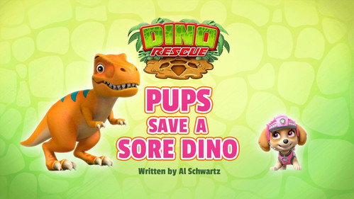 PAW Patrol - S7E25: Dino Rescue: Pups Save a Sore Dino