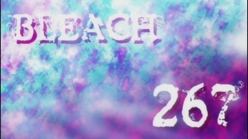 Bleach - S1E267: Connected Hearts! The Left Fist of Certain Death