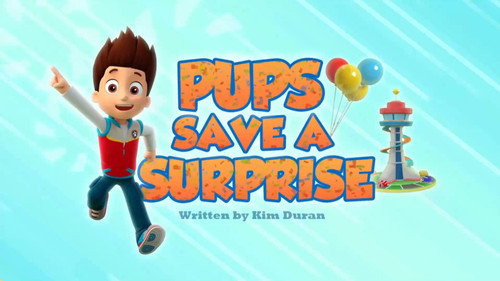 PAW Patrol - S2E35: Pups Save a Surprise