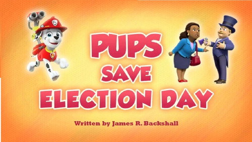 PAW Patrol - S7E21: Pups Save Election Day