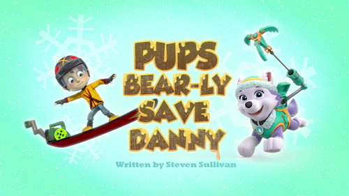 PAW Patrol - S3E34: Pups Bear-ly Save Danny