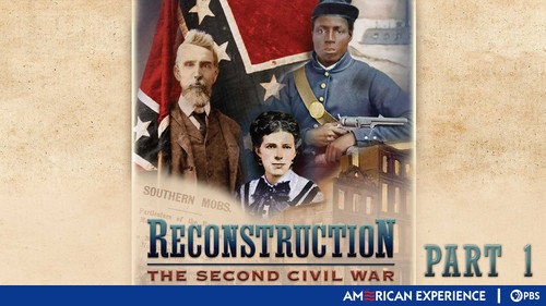 American Experience - S16E2: Reconstruction: The Second Civil War (1): Revolution