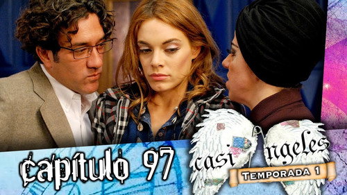 Casi Ángeles - S1E97: Episode 97